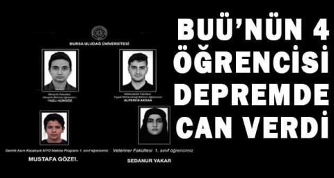 BUÜ’nün 4 öğrencisi depremde can verdi