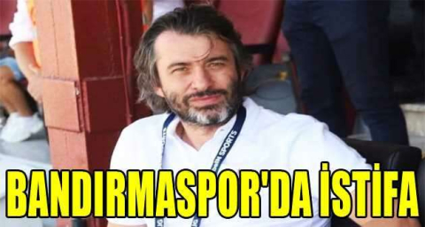 Bandırmaspor'da istifa