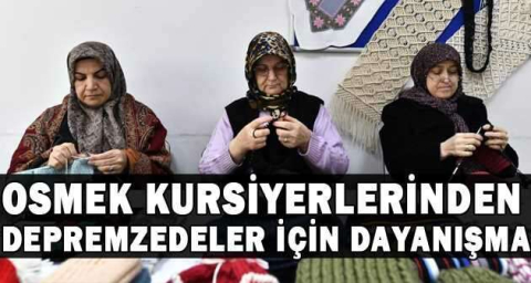 OSMEK kursiyerlerinden depremzedeler için dayanışma