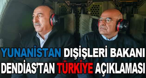 Yunanistan Dışişleri Bakanı Dendias’tan türkiye açıklaması