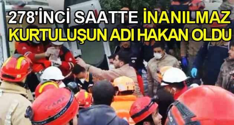 278'inci saatte İnanılmaz Kurtuluş adı: Hakan oldu