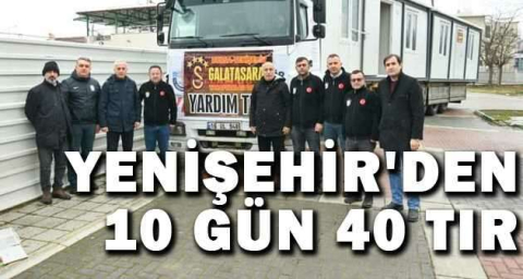 YENİŞEHİR'DEN 10 GÜN 40 TIR