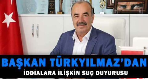 Başkan Türkyılmaz’dan iddialara ilişkin suç duyurusu