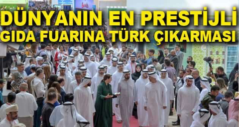 Dünyanın en prestijli gıda fuarına Türk çıkarması