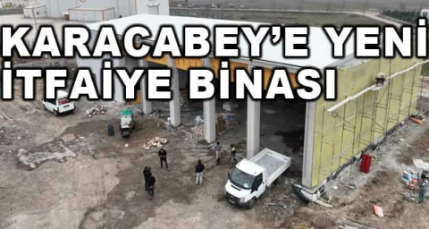 Karacabey’e yeni itfaiye binası