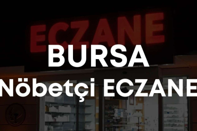 Bursa ilçe ilçe nöbetçi eczaneler (12 Eylül 2023 Salı)