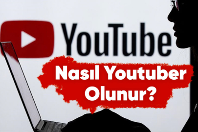YouTuber Nasıl olunuyor? Kime YouTuber denir?