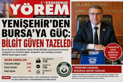 Yenişehir’den Bursa’ya Güç: Bilgit Güven Tazeledi