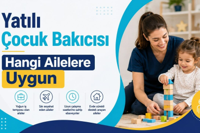 Yatılı Çocuk Bakıcısı Hangi Ailelere Uygun
