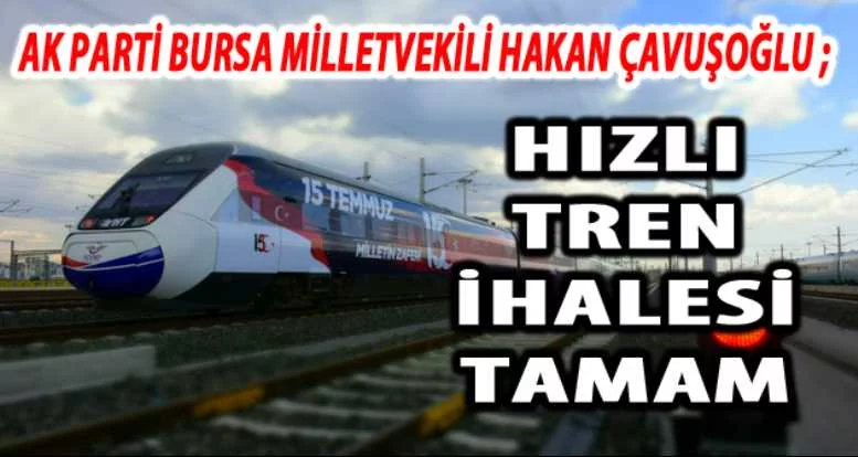 Ankara Bursa hızlı treni için ihale tamamlandı