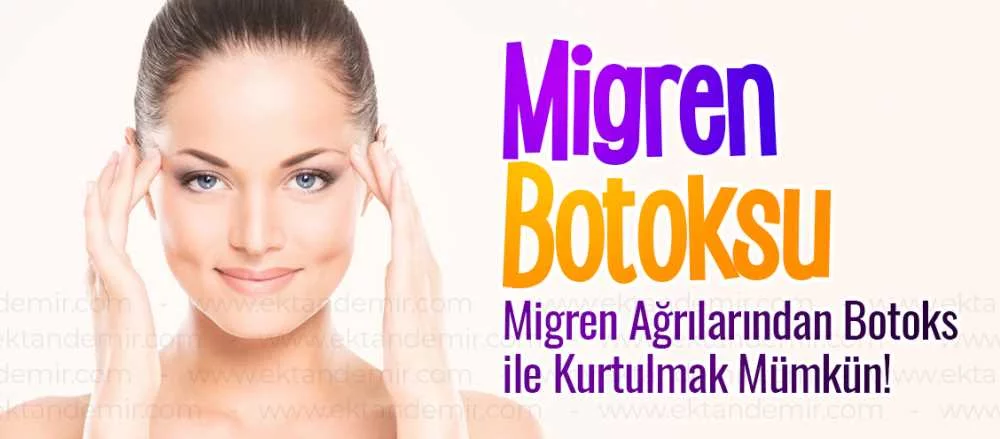 Botoks ile migrene son