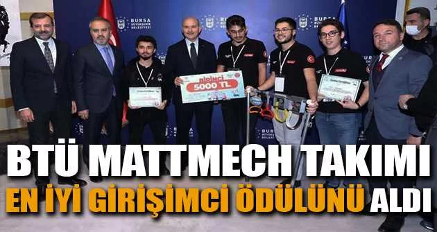 BTÜ Mattmech Takımı, en iyi girişimci ödülünü aldı