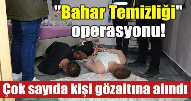 Bursa'da ''Bahar Temizliği'' operasyonu