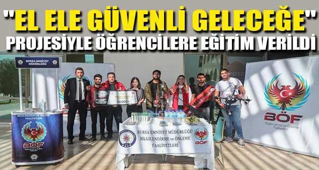 Bursa'da 17 bin 500 öğrenciye "El Ele Güvenli Geleceğe" projesi kapsamında eğitim verildi