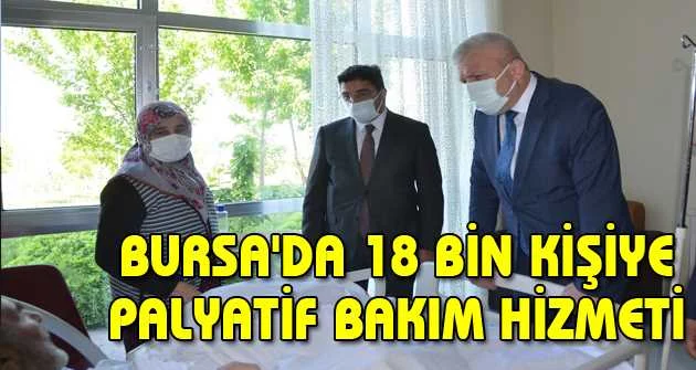 Bursa'da 18 bin kişiye palyatif bakım hizmeti