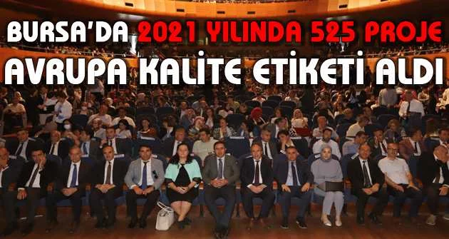 Bursa’da 2021 yılında 525 proje Avrupa Kalite Etiketi aldı