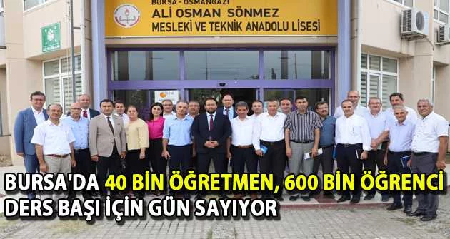 Bursa'da 40 bin öğretmen, 600 bin öğrenci ders başı için gün sayıyor