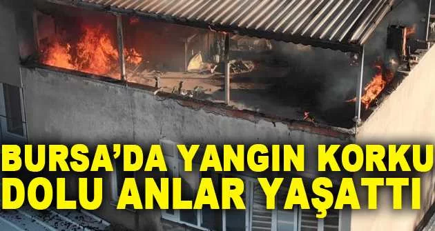 Bursa’da 5 katlı apartmanın çatı katında çıkan yangın korku dolu anlar yaşattı