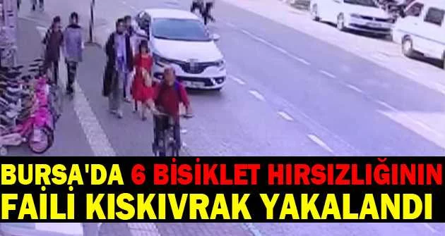 Bursa'da 6 bisiklet hırsızlığının faili kıskıvrak yakalandı