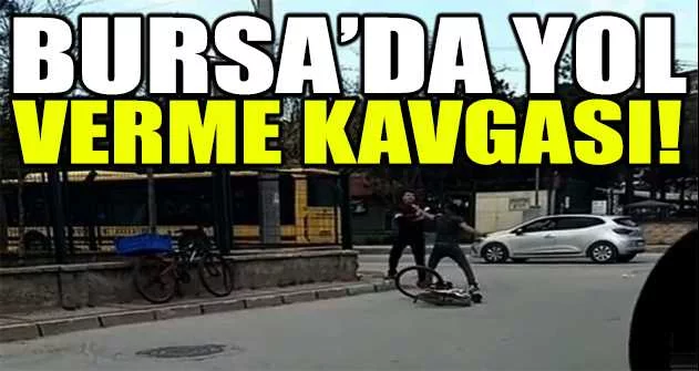 Bursa’da bisiklet sürücülerinin yol verme kavgasında yumruklar konuştu