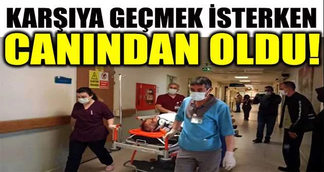 Bursa'da cipin çarptığı adam hayatını kaybetti