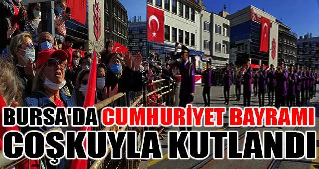 Bursa'da Cumhuriyet Bayramı coşkuyla kutlandı