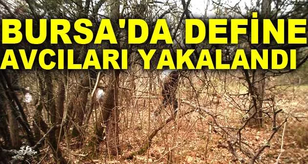 Bursa'da define avcıları yakalandı