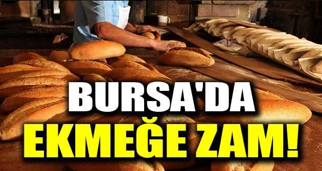 Bursa'da ekmeğe zam