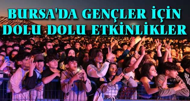 Bursa'da gençler için dolu dolu etkinlikler