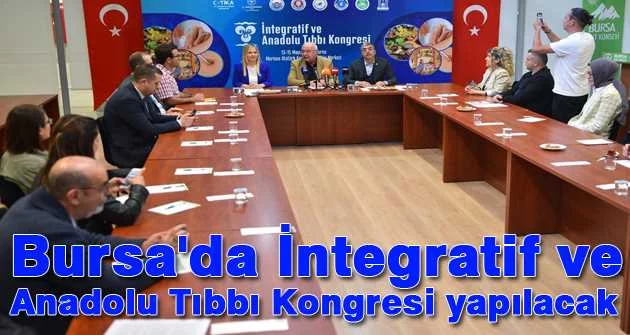Bursa'da İntegratif ve Anadolu Tıbbı Kongresi yapılacak