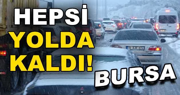 Bursa'da karda araçlar mahsur kaldı
