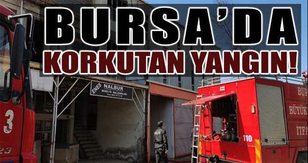 Bursa'da korkutan yangın, esnaf el birliğiyle malzemeleri dışarıya çıkardı
