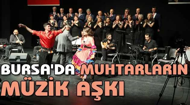Bursa'da muhtarların müzik aşkı