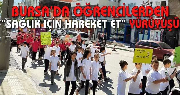 Bursa’da öğrencilerden “Sağlık için hareket et” yürüyüşü