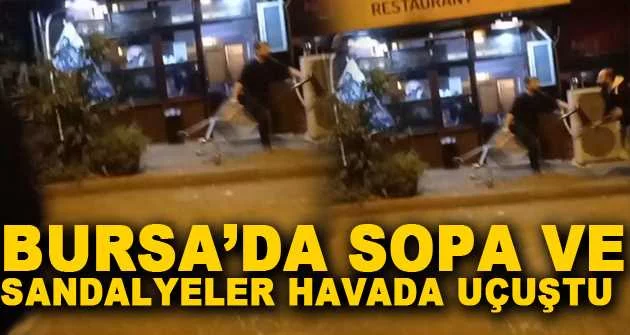 Bursa’da silah, sopa ve sandalyelerin kullanıldığı kavga kamerada