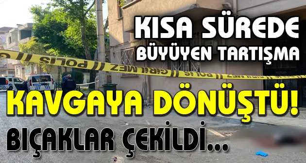 Bursa’da sokak ortasında bıçaklı kavga: 1 ağır yaralı