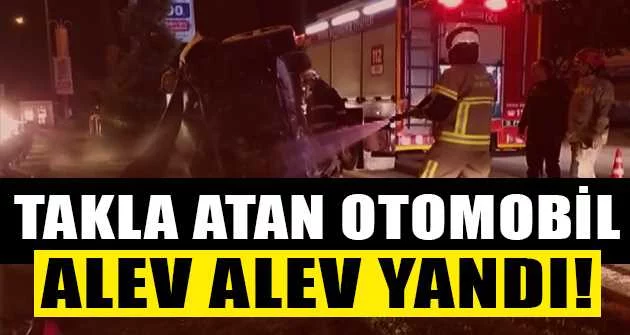 Bursa'da takla atan otomobil alev aldı