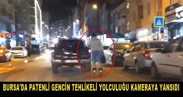 Bursa'da tehlikeli yolculuk