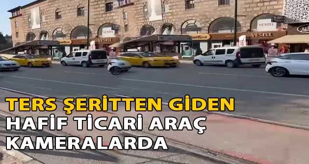 Bursa'da ters şeritten giden hafif ticari araç kameralarda