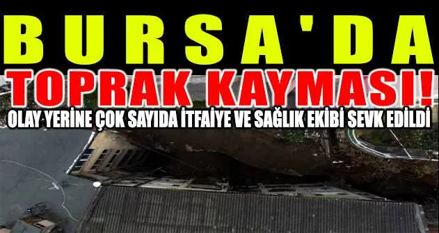 Bursa'da toprak kayması