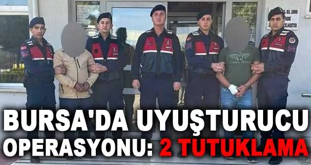 Bursa'da uyuşturucu operasyonu: 2 tutuklama