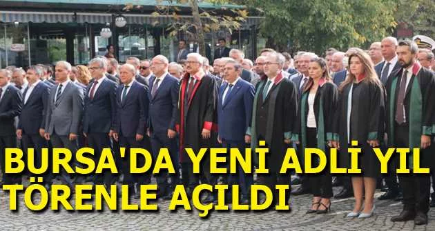 Bursa'da yeni adli yıl, törenle açıldı