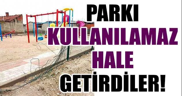 Bursa'da yeni yapılan parkı kullanılamaz hale getirdiler