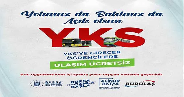 Bursa'da YKS'ye girecek öğrencilere ücretsiz ulaşım