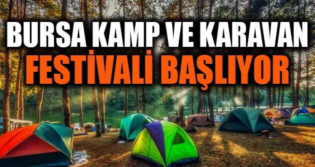 Bursa kamp ve karavan festivali başlıyor