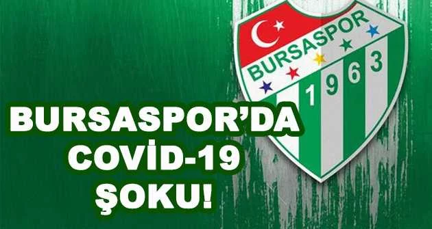 BURSASPOR'DA COVİD-19 ŞOKU!