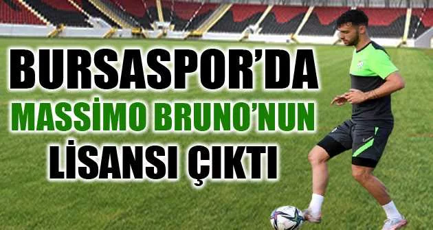Bursaspor’da Massimo Bruno’nun lisansı çıktı