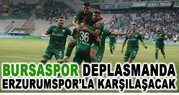 Bursaspor deplasmanda Erzurumspor’la karşılaşacak