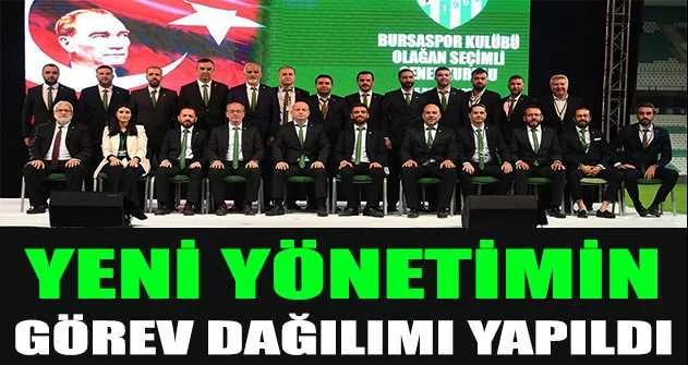 Bursaspor Kulübü’nde yeni yönetimin görev dağılımı yapıldı