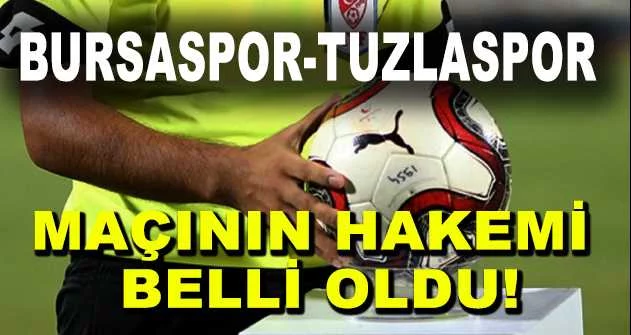 Bursaspor-Tuzlaspor maçının hakemi Yasin Kol oldu